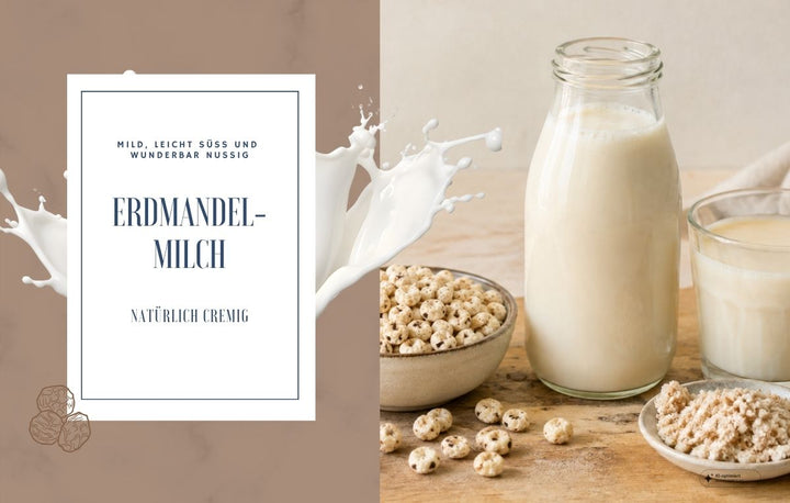 Grafik zu Erdmandelmilch, natürlich chemiefrei, links Titeltext vor Milchspritzer-Hintergrund, rechts eine Glasflasche und ein Glas mit Milch neben Schälchen mit Erdmandeln auf einem Holztisch.