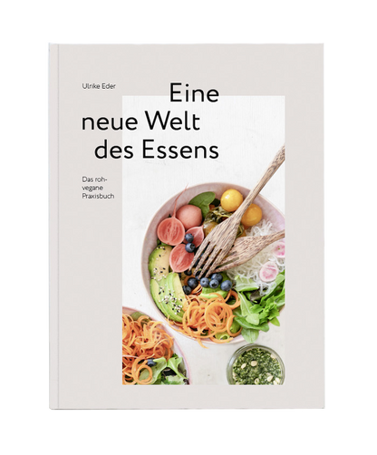 Praxisbuch - Eine neue Welt des Essens