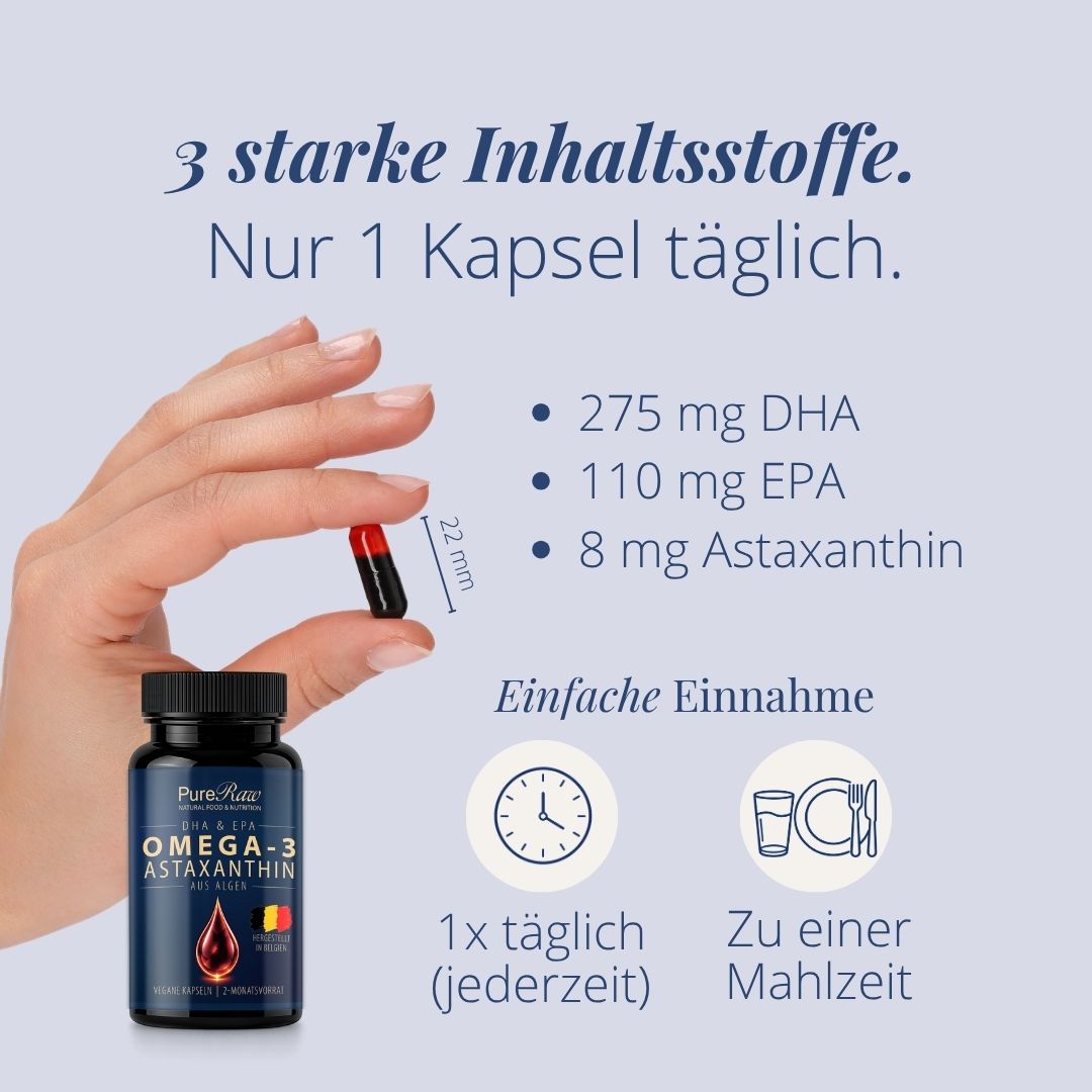 275 mg DHA, 110 mg EPA und 8 mg Astaxanthin in nur einer Kapsel täglich
