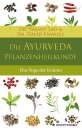 Die Ayurveda Pflanzenheilkunde, Buch von: Dr. Lad / Dr....